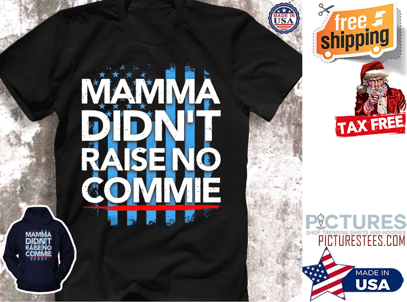 Mama Didn't raise no commie shirt