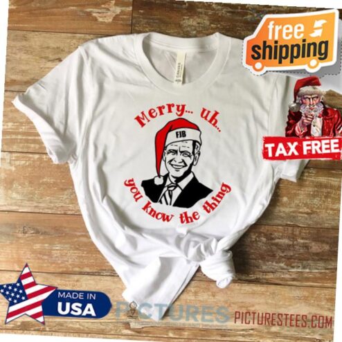 Merry...Uh...You Know The Thing,Christmas Biden Shirt,FJB Christmas Shirt,Funny Biden Shirt,Sleepy Joe Tee,Biden Xmas Shirt,Political Xmas