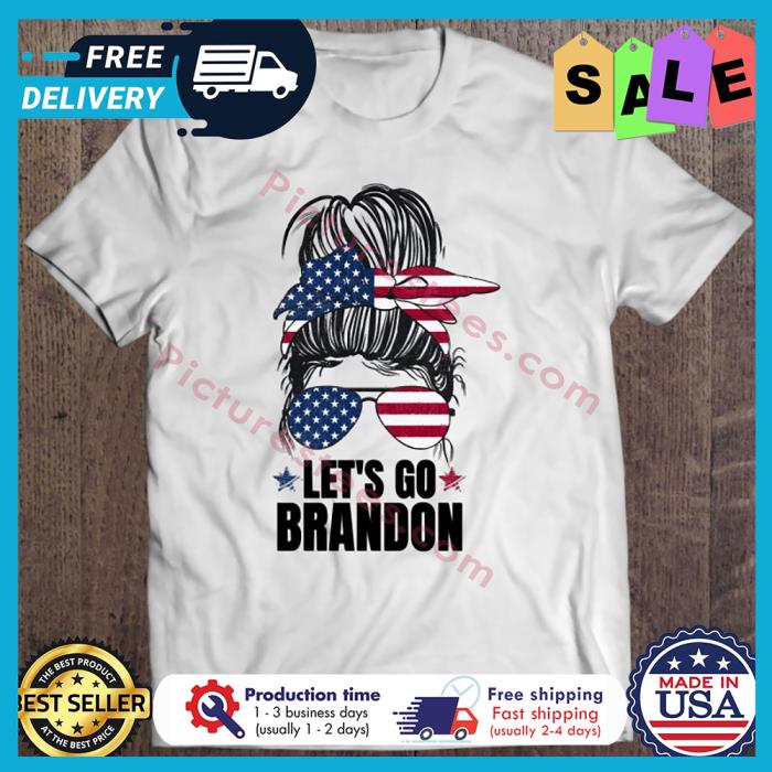 Messy Bun lets go Brandon american flag shirt