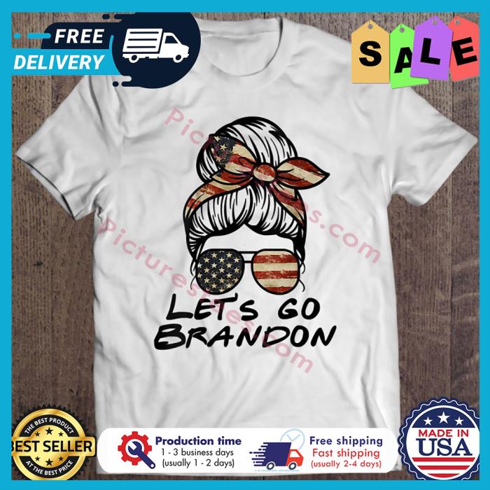 Messy Bun Lets Go Brandon american flag vintage shirt