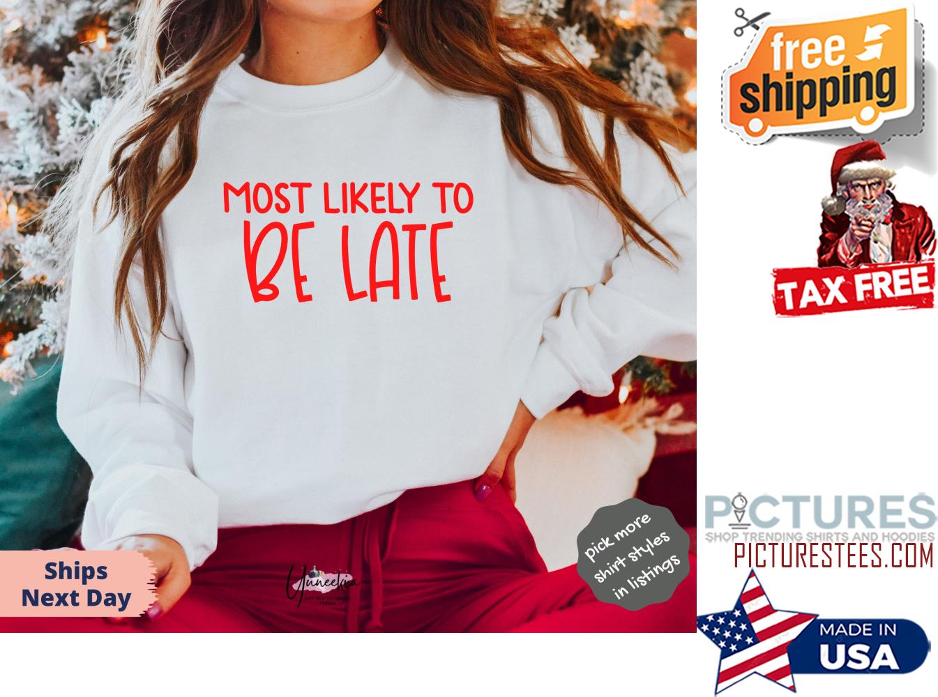 Most Likely Christmas To Be Late 2021 Sweatshirt