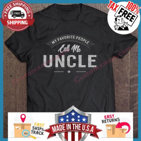 My Favorite People Call Me Uncle Vintage shirt