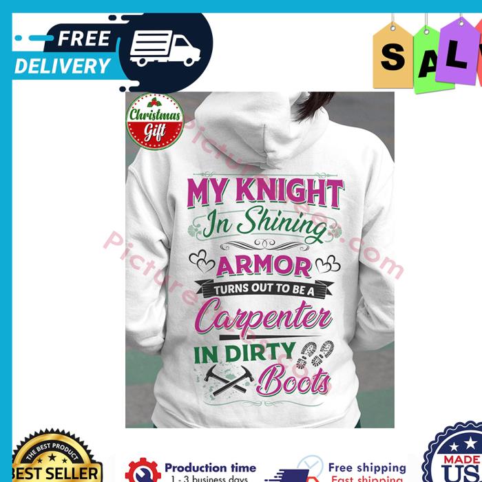 My knight in shining armor turns out to be a carpenter in dirty boots shirt