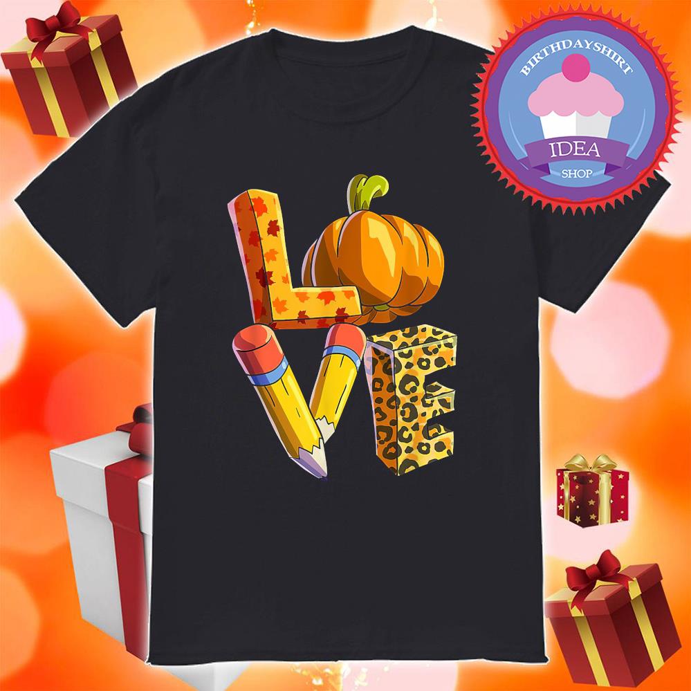 Love pumpkin leopard pencil school Thanksgiving shirt