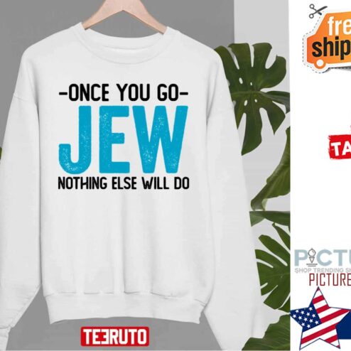 Once You Go Jew Nothing Else Will Do Happy Hanukkah Sweater
