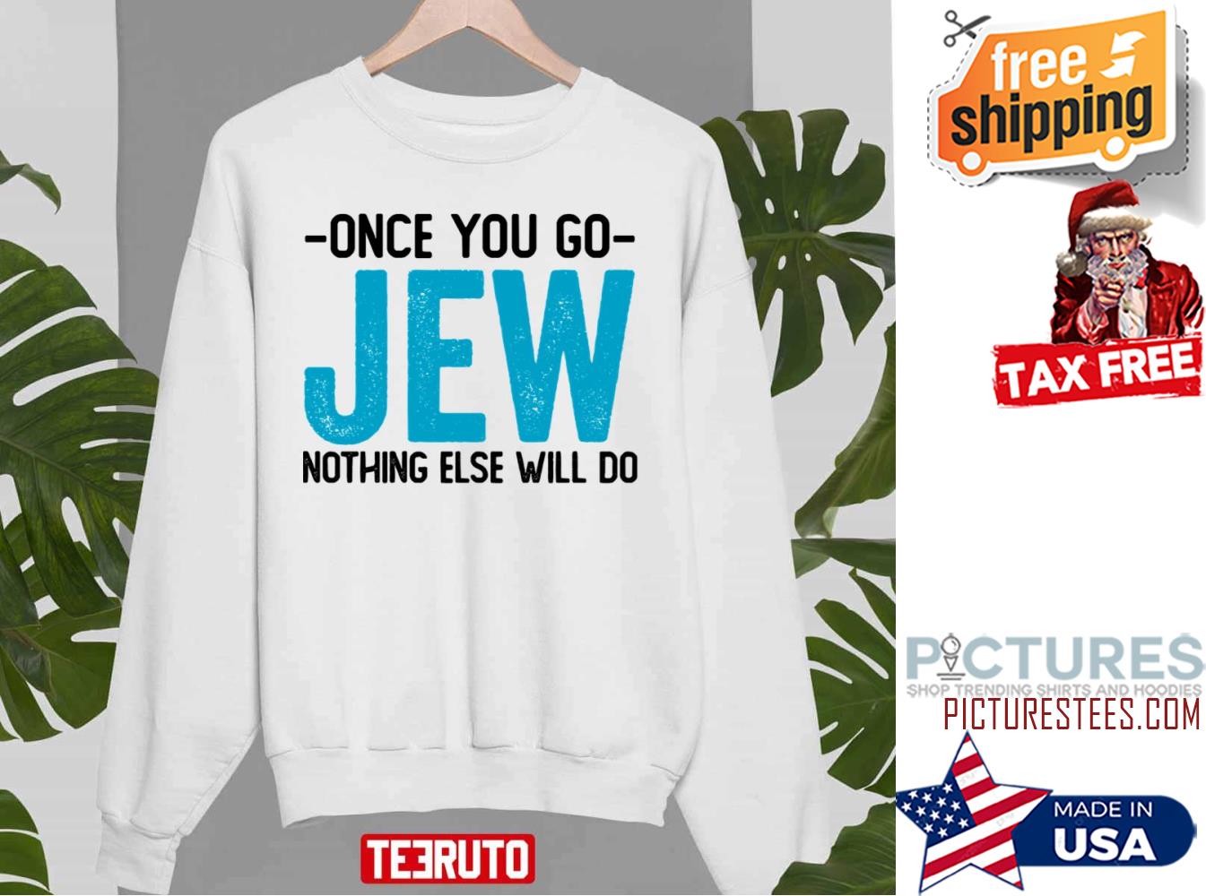 Once You Go Jew Nothing Else Will Do Happy Hanukkah Sweater