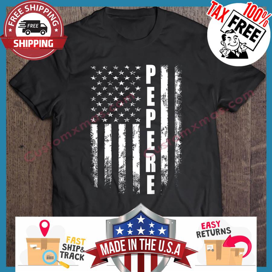 Pepere Gift American Flag Vintage shirt