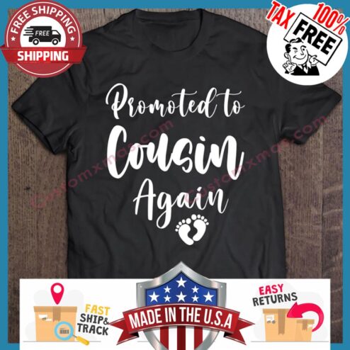 Promoted To Cousin Again shirt