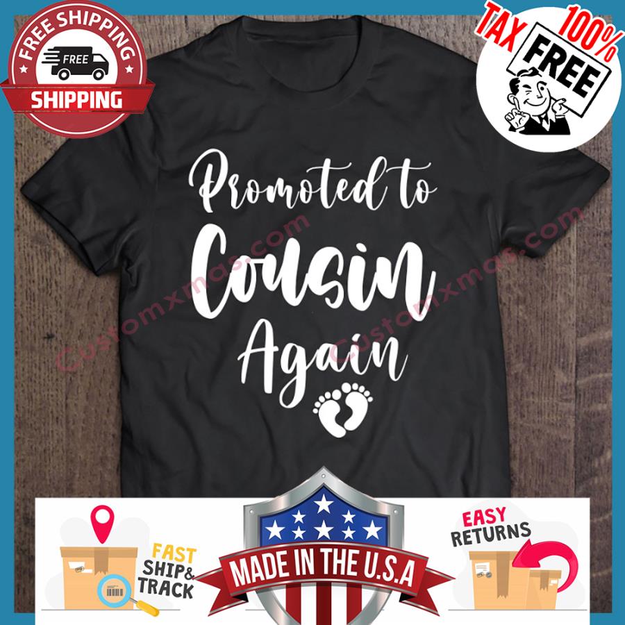 Promoted To Cousin Again shirt