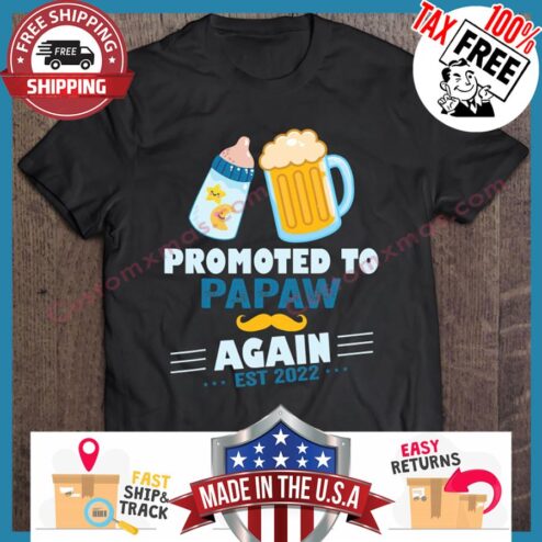 Promoted To Papaw Again Est 2022 shirt