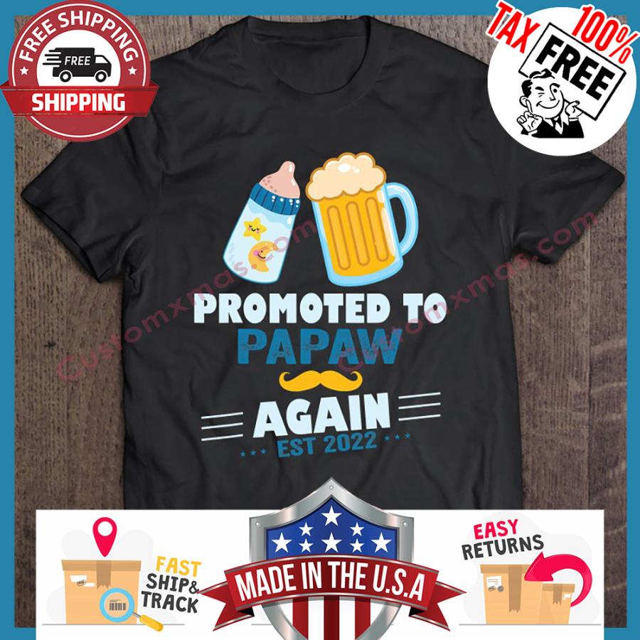 Promoted To Papaw Again Est 2022 shirt