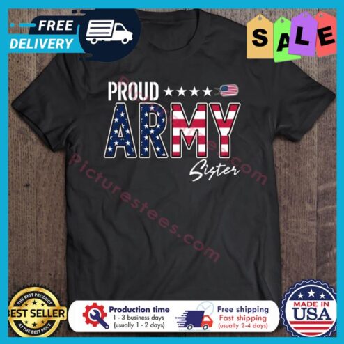 Proud Ammy sister american flag shirt