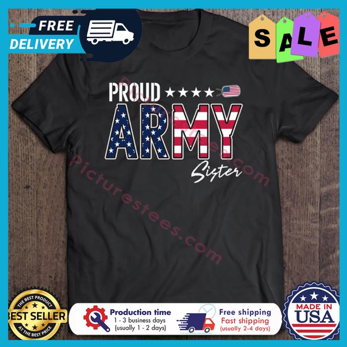 Proud Ammy sister american flag shirt