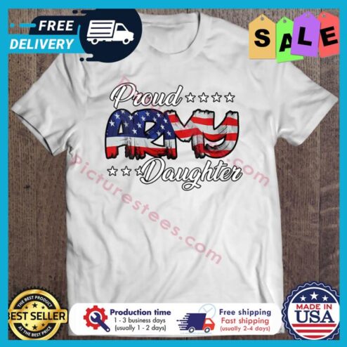 Proud army daughter american flag shirt