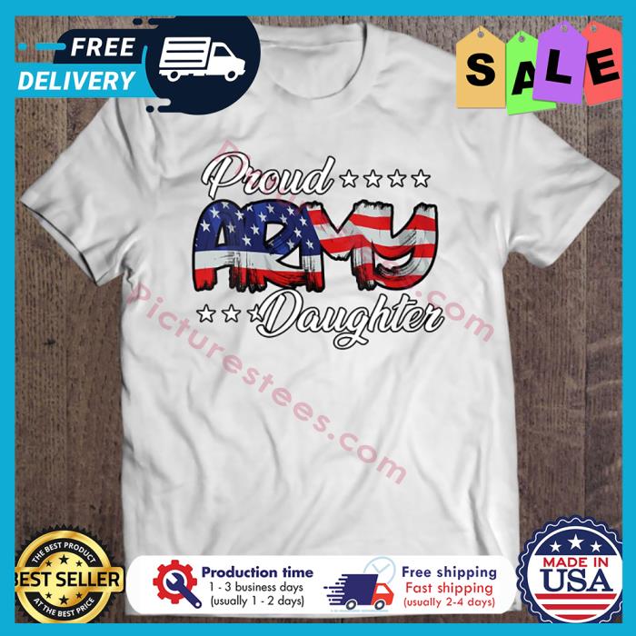 Proud army daughter american flag shirt