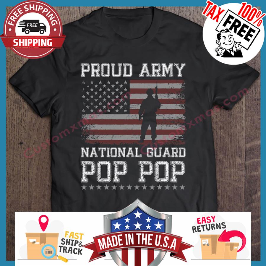 Proud Army National Guard Pop Pop American Flag Vintage shirt