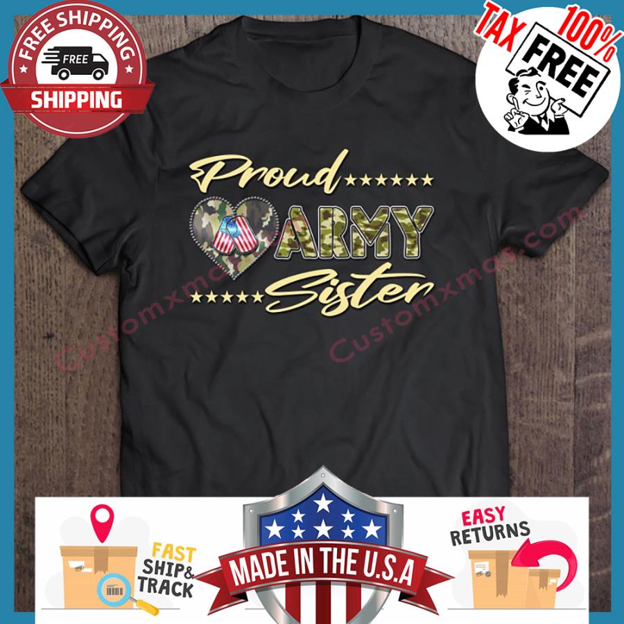Proud Army Sister Dog Tag shirt