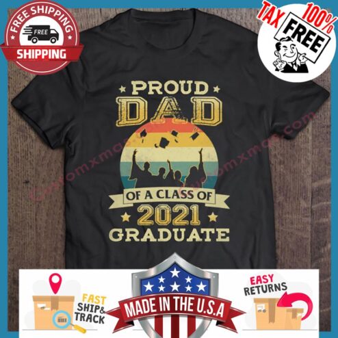 Proud Dad Of A Class Of 2021 Graduate Retro Sunset shirt