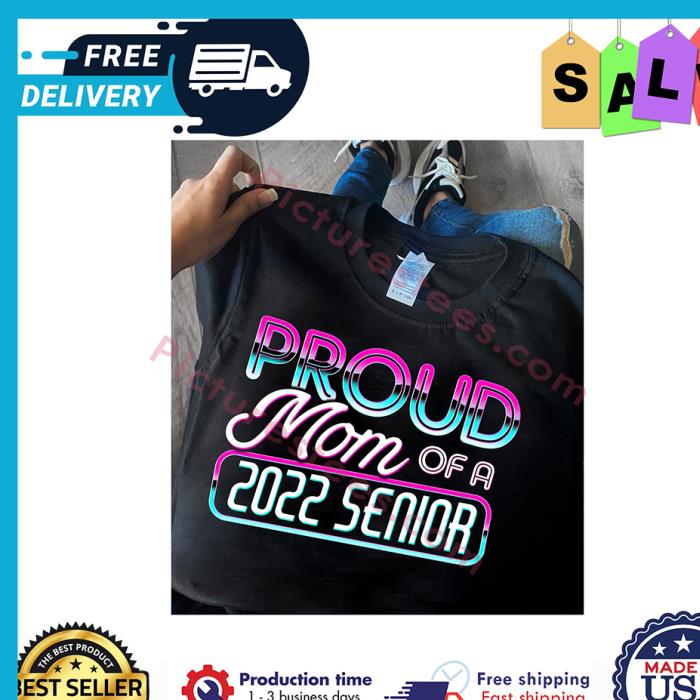 Proud mom of a 2022 senior shirt