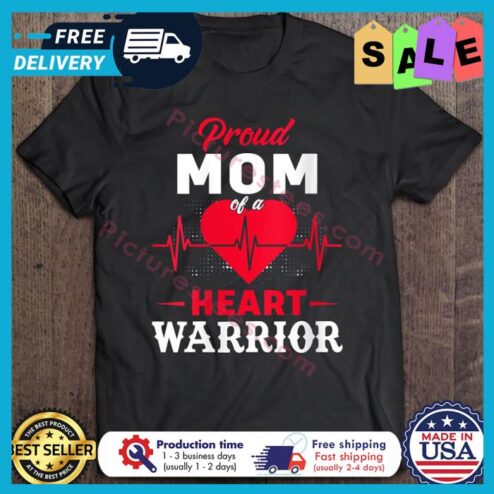 Proud mom of a heart warrior shirt