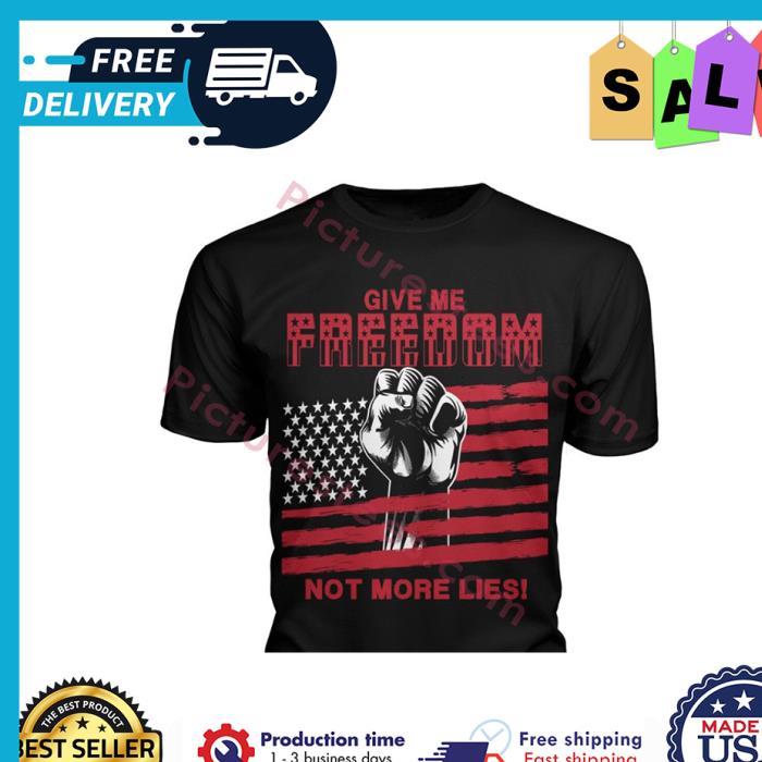 Punch give me freedom not more lies american flag shirt