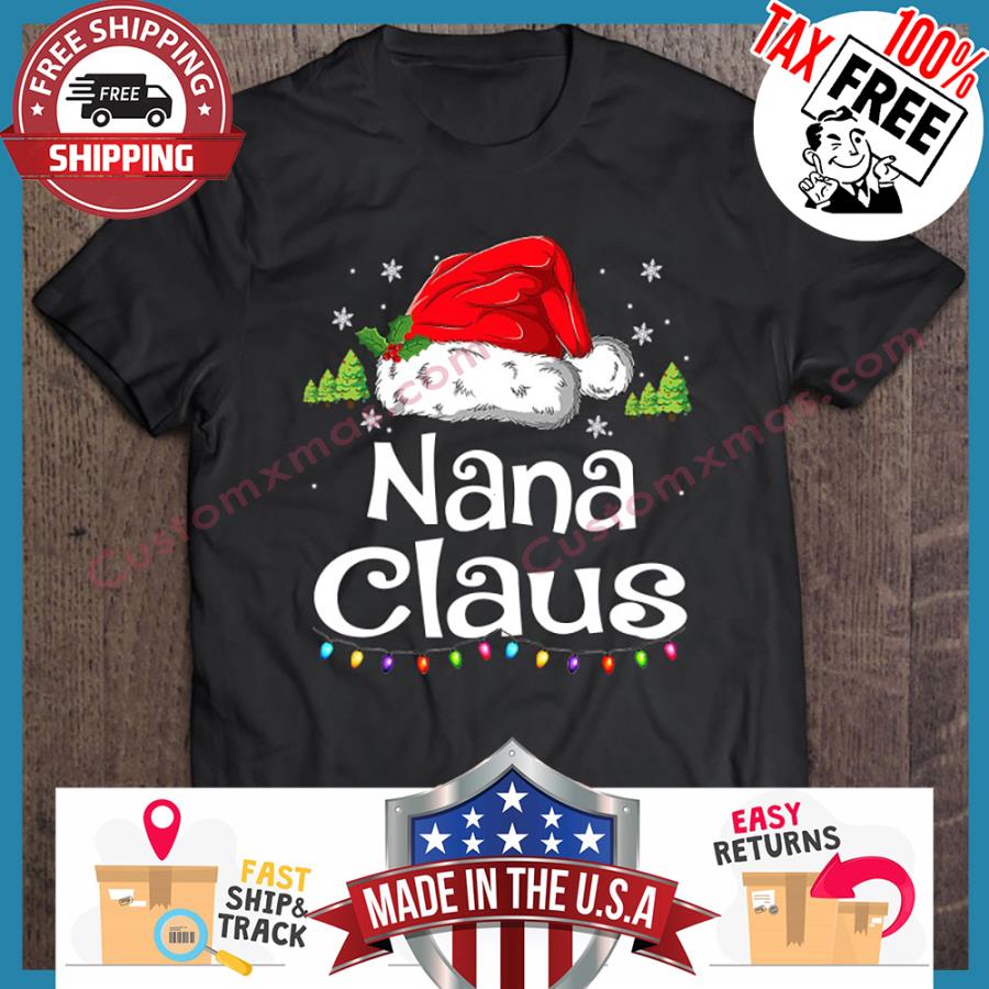 Santa Hat Nana Claus Christmas shirt