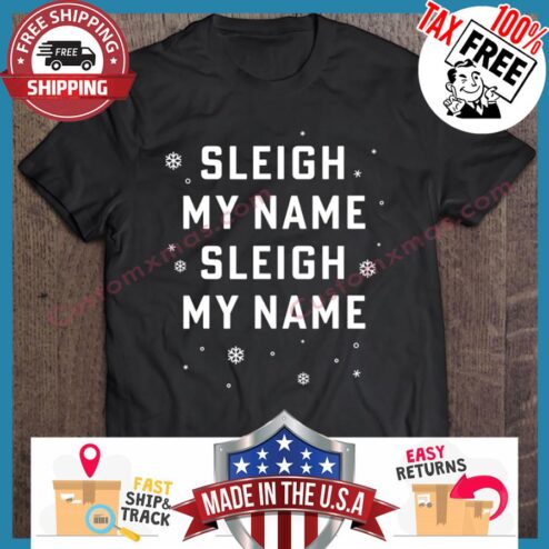 Sleigh My Name Sleigh Christmas hoodie
