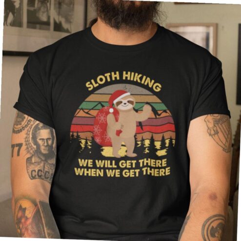 Sloth Hiking We Will Get There When We Get There T-shirt Merry X-mas T-shirt
