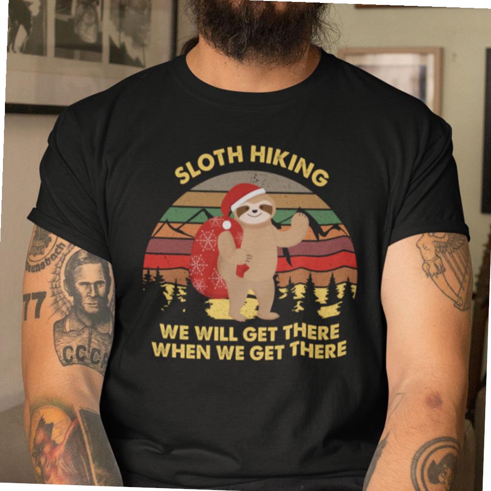 Sloth Hiking We Will Get There When We Get There T-shirt Merry X-mas T-shirt