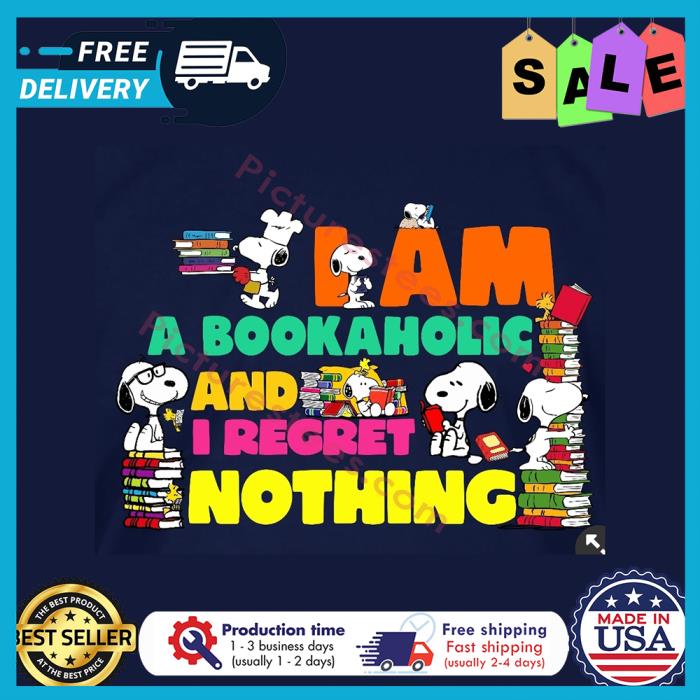 Snoopy I am a bookaholic and I regret nothing shirt