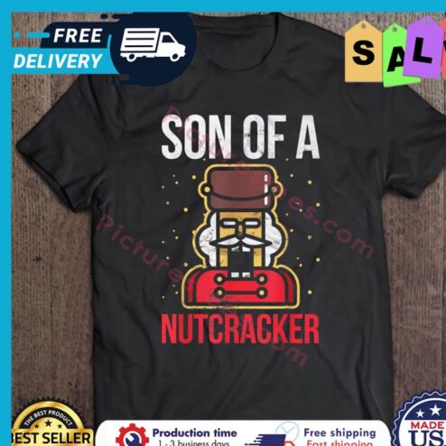 Son Of A Nutcracker Christmas shirt
