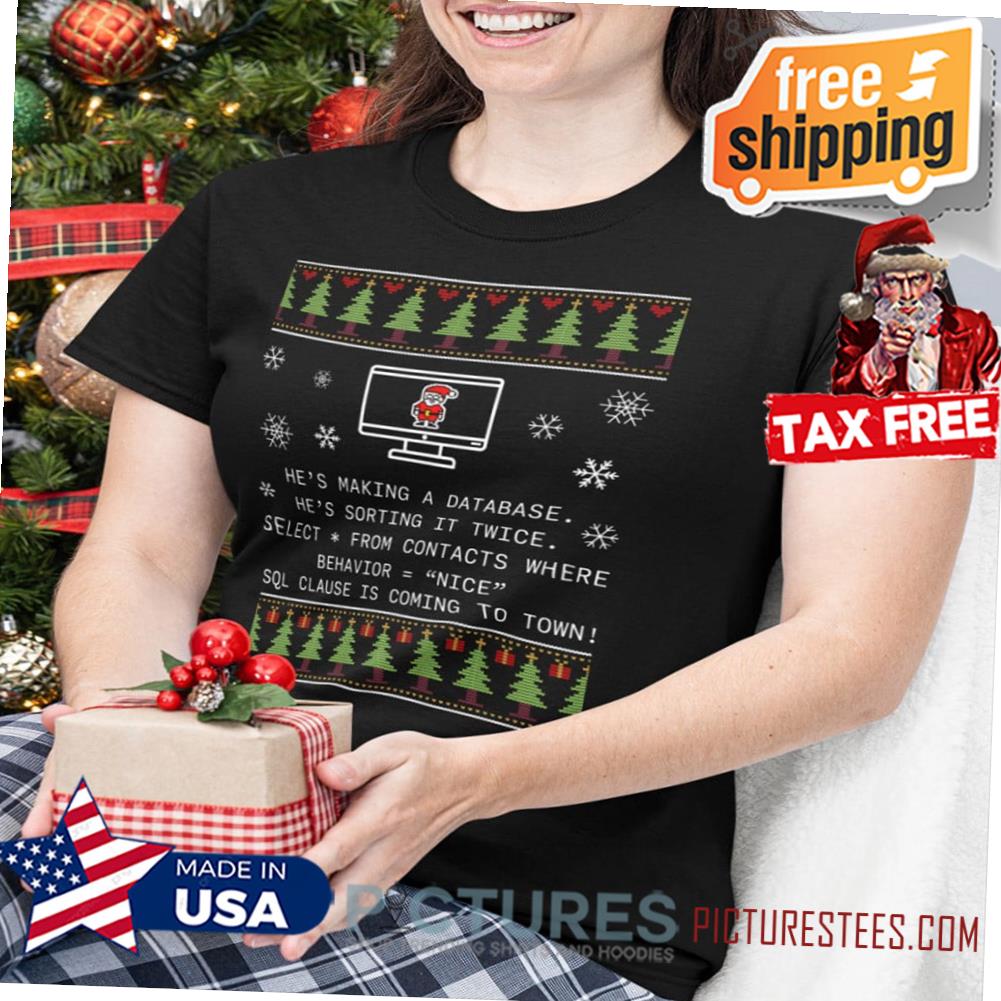 SQL Clause is coming to town Programmer Gamer Ugly Christmas shirt