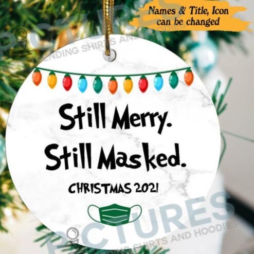 Still Merry Still Masked Christmas 2021 Ornament