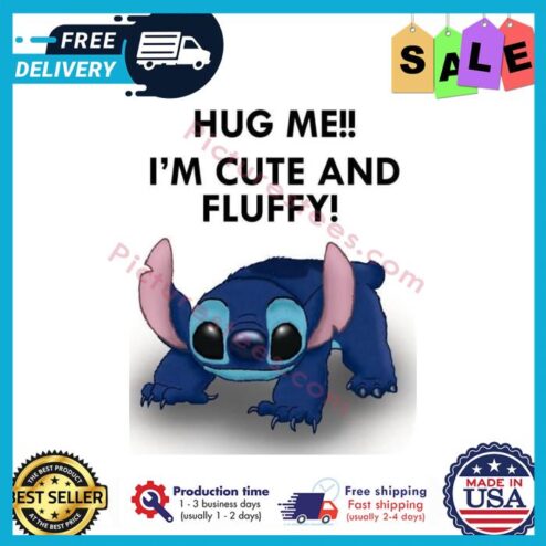 Stitch hug me im cute and fluffy shirt