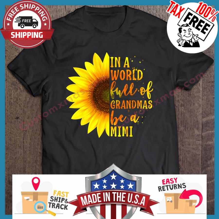 Sunflower In A World Full Of Grandmas Be A Mimi sweater