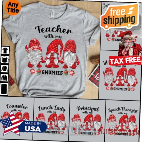 Teacher with my Gnomies Red Christmas shirt, Teacher squad Christmas shirt, Customize Christmas Gift shirt for teacher, Teacher shirt can be changed, Kindergarten Christmas shirt