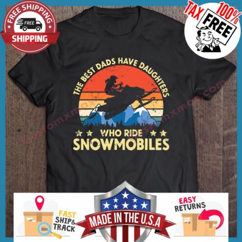 The Best Dads Have Daughters Who Ride Snowmobiles Retro Sunset Vintage shirt