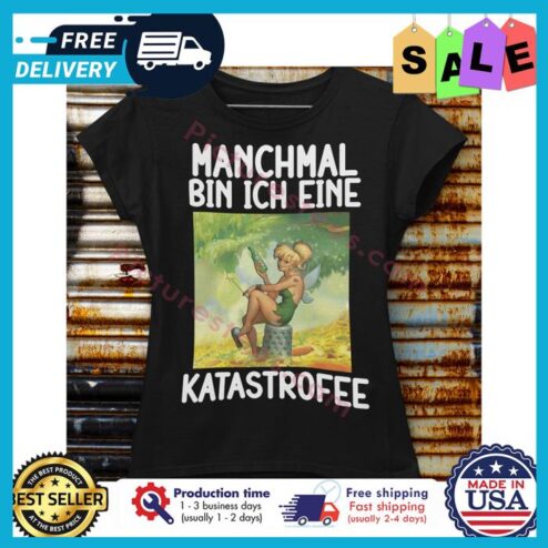 Tinkerbell manchmal bin ich eine katastrofee shirt