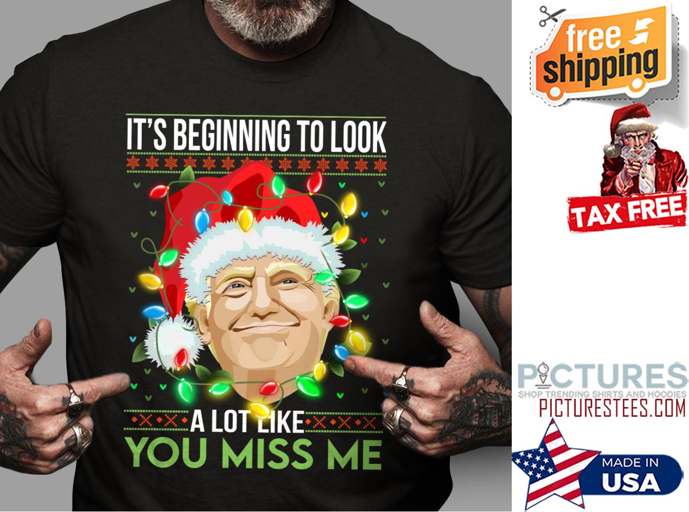 Trump It's beginning to look a lot like you miss me ugly Christmas light shirt