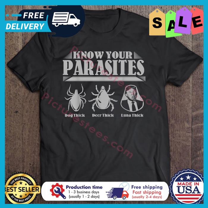 Trump know your parasites dog thick beer thick luna thich shirt