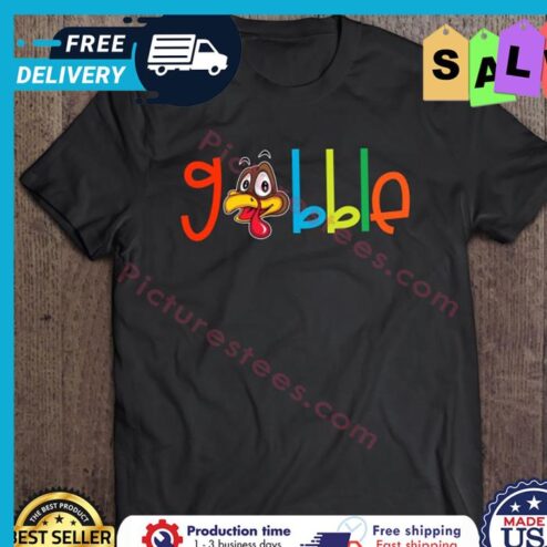 Turkey Gobble Thanksgiving Day shirt