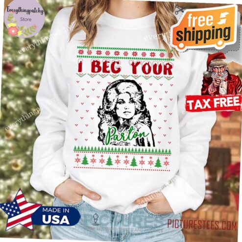 Ugly Christmas I beg your Parton Shirt, Holly Dolly Christmas, Dolly Parton Shirt, Movie 80s Shirt