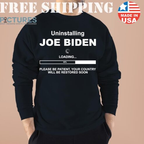 Uninstalling Joe Biden Shirt