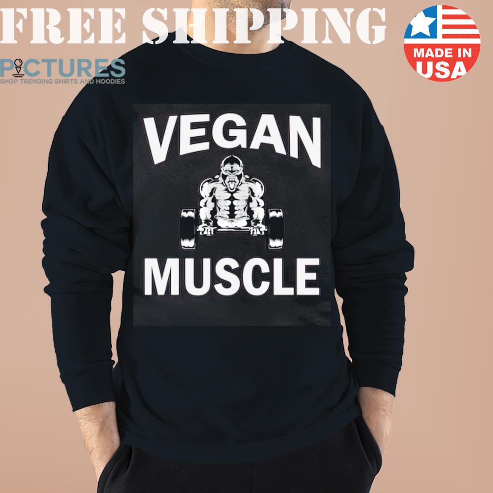 Vegan Muscle Vegans Vegetarians Plant Based Gym Sweater, Sweatshirt, Hoodie