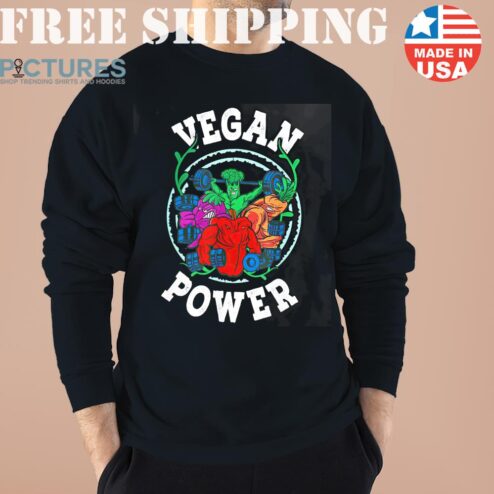 Vegan Power Workout Vegetable Vegan Day Vegetarian Sweater, Shirt, Hoodie