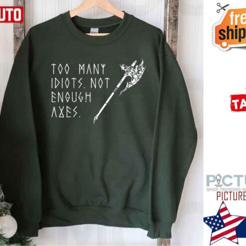 Viking Too Many Idiots Not Enough Axes Viking Mythology Shirt