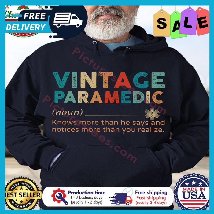 Vintage paramedic knows more than he says and notices more than you realize shirt