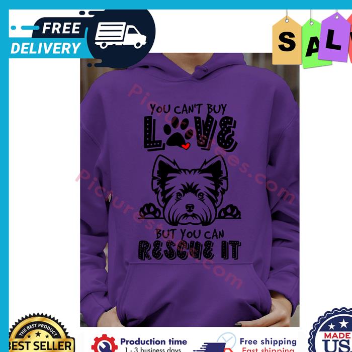 Yorkshire you cant buy love but you can rescue it shirt