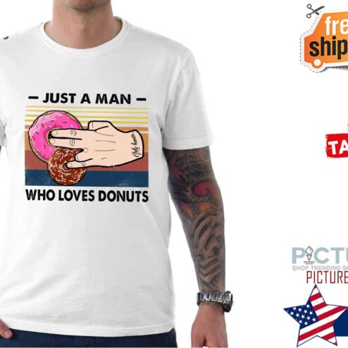 2 In The Pink 1 In The Stink Donuts Just A Man Who Loves Donuts Shirt
