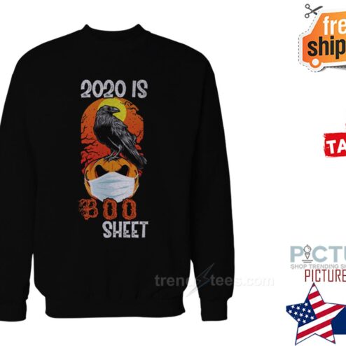 2020 Is Boo Sheet Shirt